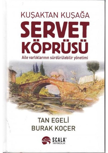 Kuşaktan Kuşağa Servet Köprüsü