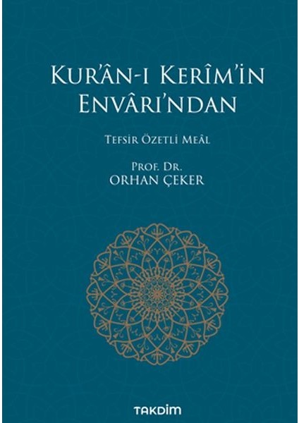 Kur’an-I Kerim’in Envarı’ndan - Tefsir Özetli Meal