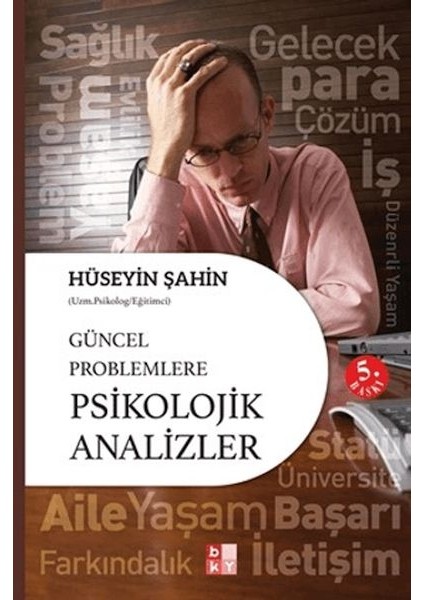 Güncel Problemlere Psikolojik Analizler