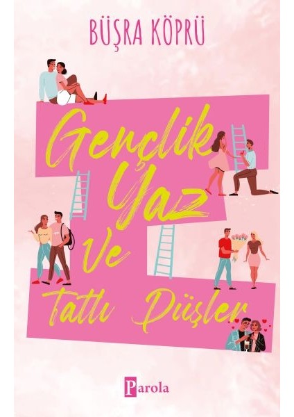 Gençlik, Yaz ve Tatlı Düşler