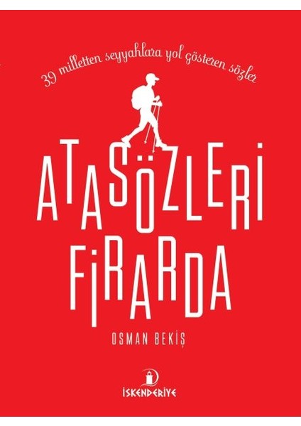 Atasözleri Firarda - 39 Milletten Seyyahlara Yol Gösteren Sözler