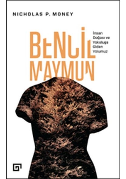 Bencil Maymun: Insan Doğası ve Yokoluşa Giden Yolumuz