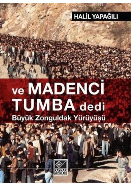 ve Madenci Tumba Dedi