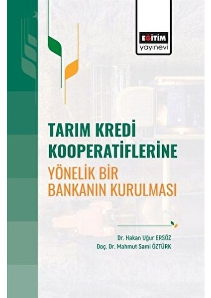 Tarım Kredi Kooperatiflerine Yönelik Bir Bankanın Kurulması