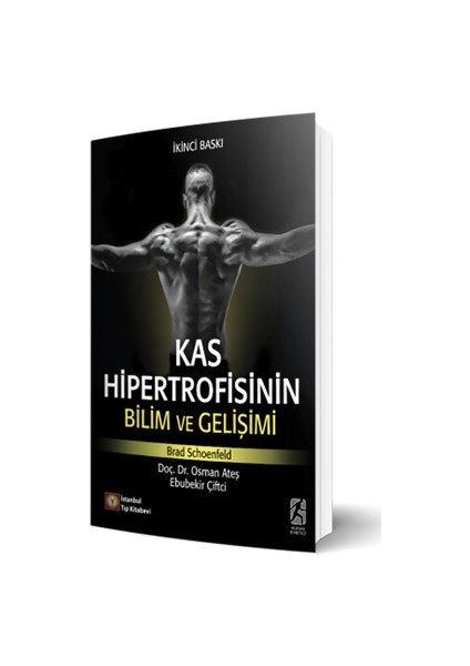 Kas Hipertrofisinin Bilim ve Gelişimi - Brad Schoenfeld 312 Sayfa Ciltsiz fiyatları