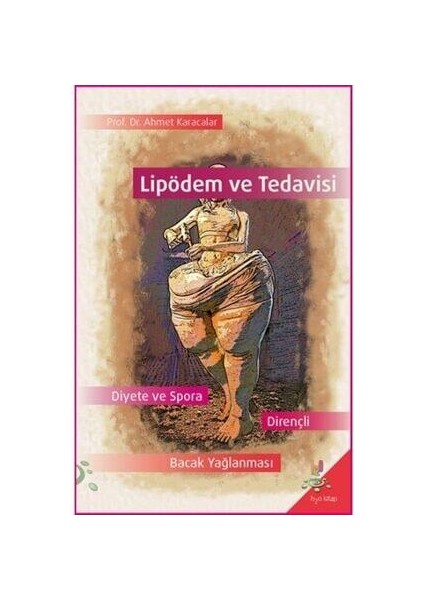 Lipödem ve Tedavisi Ahmet Karacalar 120 Sayfa Türkçe Eğitim Rehberi fiyatları