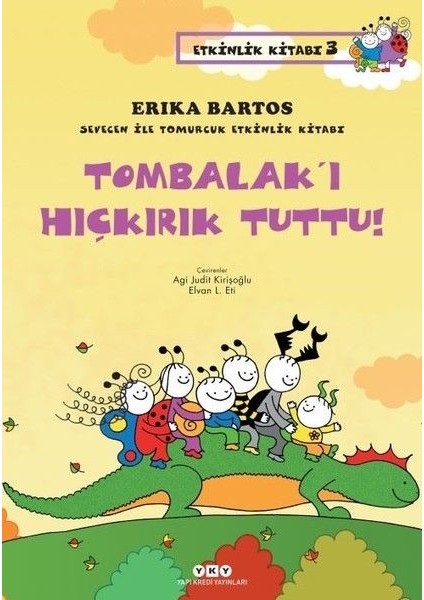 Sevecen ile Tomurcuk Etkinlik Kitabı 03 - Tombalak’ı Hıçkırık Tuttu!