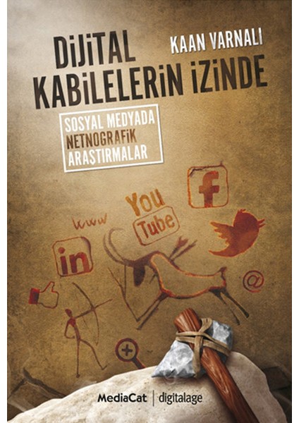 Dijital Kabilelerin Izinde Sosyal Netnografik Araştırmalar