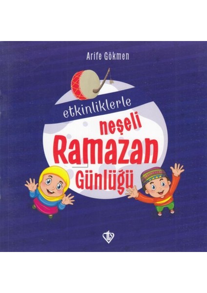 Etkinliklerle Neşeli Ramazan Günlüğü