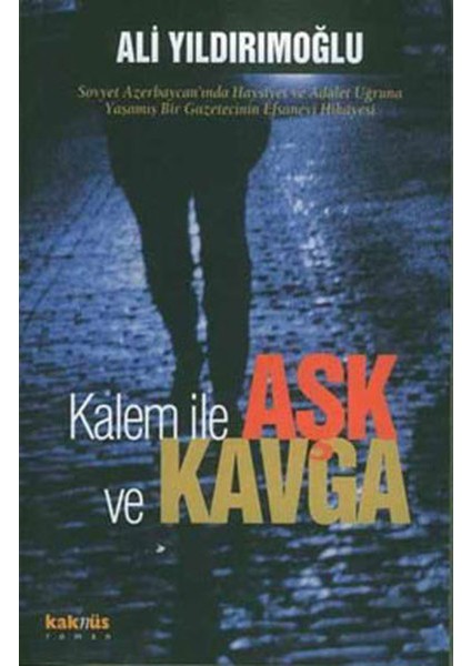 Kalem ile Aşk ve Kavga