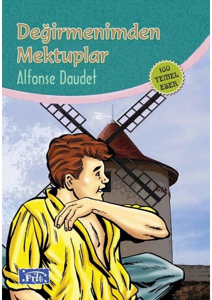 Değirmenimden Mektuplar (100 Temel Eser - Ilköğretim)