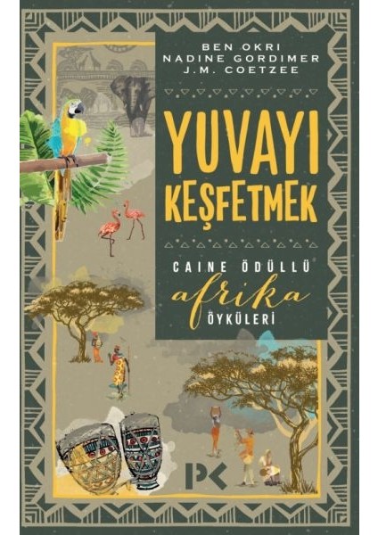 Yuvayı Keşfetmek - Afrika Öyküleri