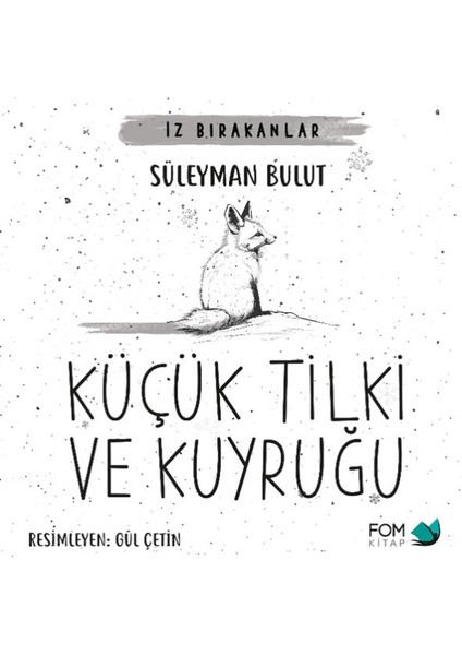 Küçük Tilki ve Kuyruğu