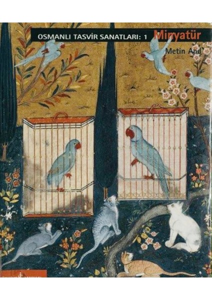 Osmanlı Tasvir Sanatları : 1 Minyatür | Birinci Baskı | 2001 | Ciltli, Şömizli |