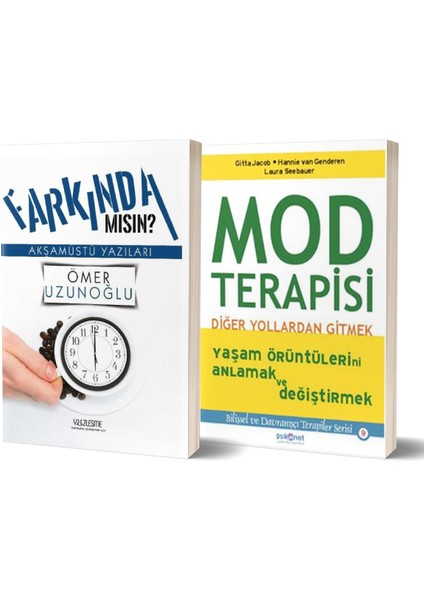 Farkında Mısın? - Mod Terapisi Diğer Yollardan Gitmek