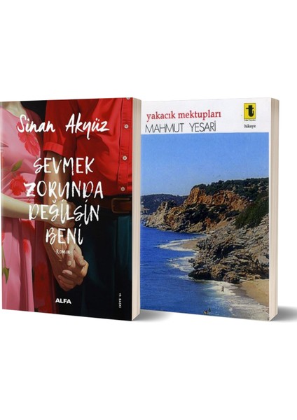 Sevmek Zorunda Değilsin Beni - Yakacık Mektupları