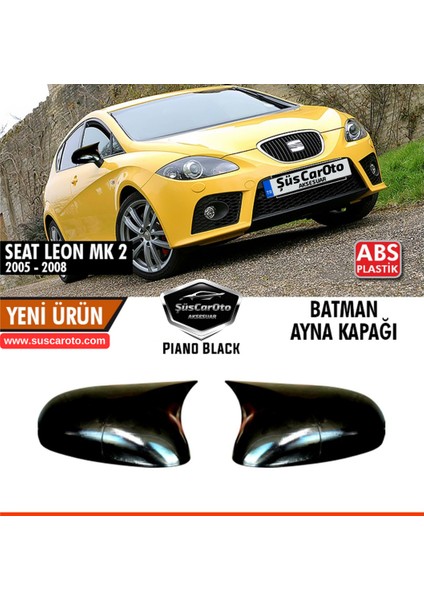 Seat Leon Mk2 2005-2008 Makyajsız Kasa Ile Uyumlu Batman Yarasa Ayna Kapağı Piano Black Abs Plastik fiyatları