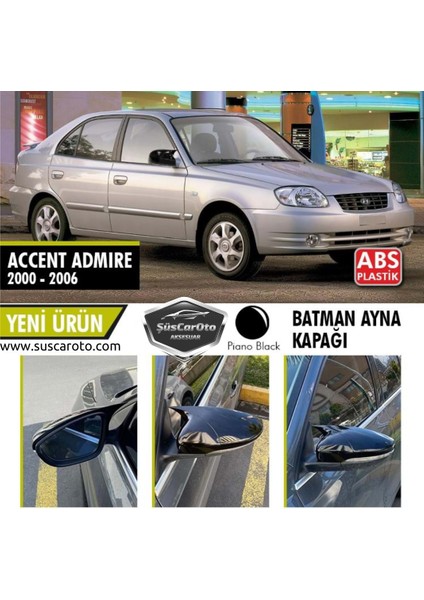 Hyundai Accent Admire 2000-2006 Batman Yarasa Ayna Kapağı Piano Black Abs Plastik