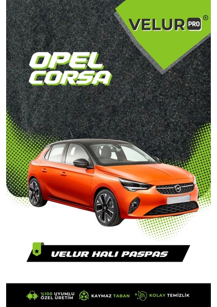 Opel Corsa 2009 Araca Özel Halı Oto Paspas Velur Paspas modelleri