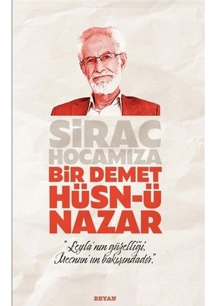 Sirac Hocamıza Bir Demet Hüsn-Ü Nazar