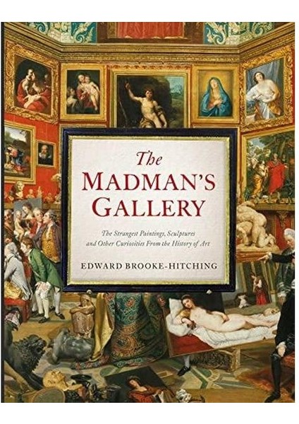 Madman's Gallery (Ciltli)