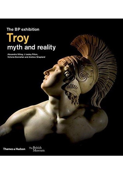 Troy: Myth And Reality (British Museum)