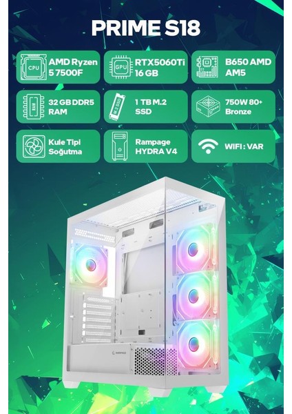 Prime S18 Amd Ryzen 5 7500F 32GB Ram 1tb SSD RTX5060TI 16GB Freedos Oyuncu Tavsiye Sistem