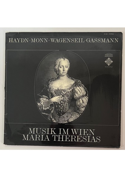 Haydn Monn Wagenseil Gassmann Musik Im Wien Maria Theresias Lp Plak (Orijinal 1972 Dönem Alman Baskı Plak)