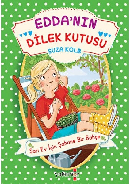 Edda’nın Dilek Kutusu - Sarı Ev Için Şahane Bir Bahçe