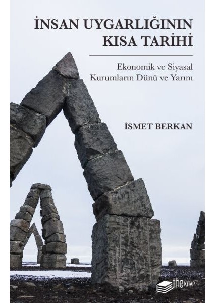 Insan Uygarlığının Kısa Tarihi: Ekonomik ve Siyasal Kurumların Dünü ve Yarını