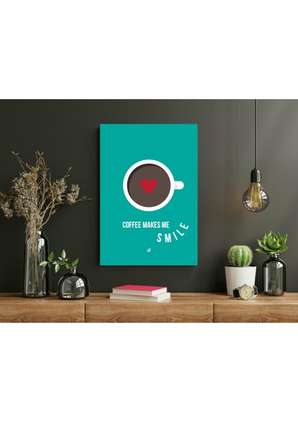 Coffe Makes Me Smile - Ahşap Mdf Tablo fiyatları