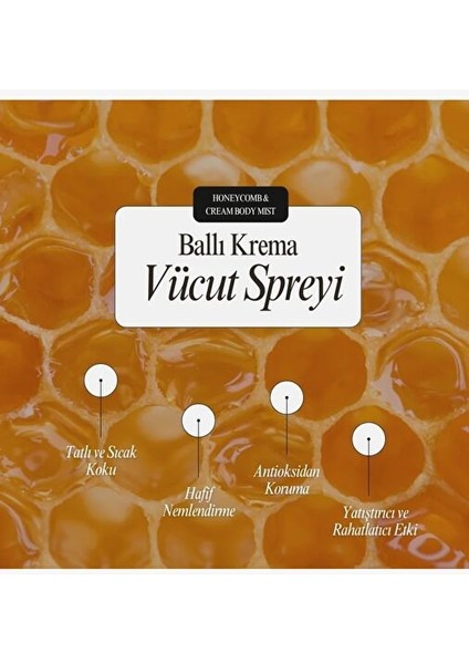 Petek Balı ve Krema Özlü Vücut Spreyi - Tatlı, Yumuşak ve Rüya Gibi Bir Koku 250ML fiyatları