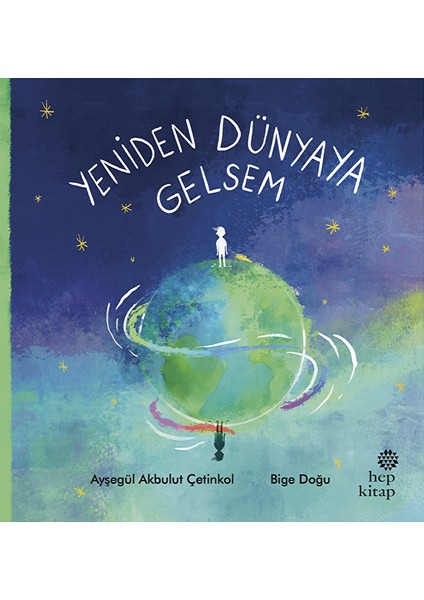 Yeniden Dünyaya Gelsem