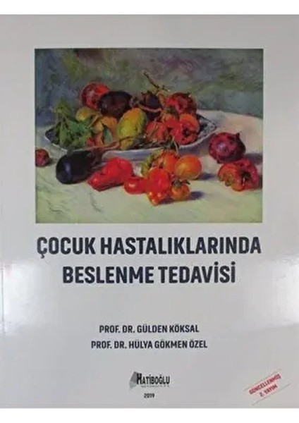 Çocuk Hastalıklarında Beslenme Tedavisi Gülden Köksal 520 Sayfa Ciltli Kitap fiyatları