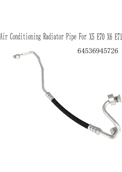 64536945726 Klima Radyatör Boru Soğutma Sistemi A/c Soğutucu Alanı Boşaltma Hortumu Bmw X5 E70 X6 E71 Için (Yurt Dışından) modelleri