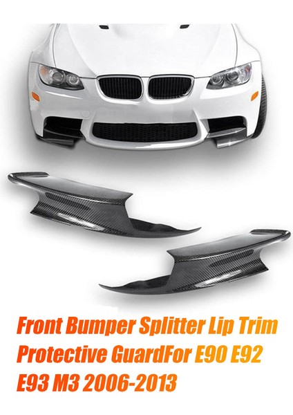 1paır Araç Ön Sol ve Sağ Alt Tampon Ayırıcı Bmw E90 E92 E93 M3 2006-2013 Ön Dudak Trim Koruyucu Koruma (Yurt Dışından) modelleri