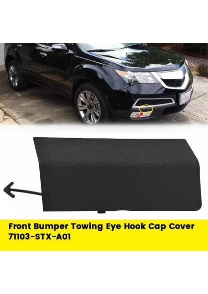 Araba Ön Tampon Çekme Kanca Kapağı Kapak 71103-STX-A01 Için Honda Acura Mdx 2010-2013 Tow Gye Hook Kapak Trim 71103STXA01 (Yurt Dışından) indirimleri