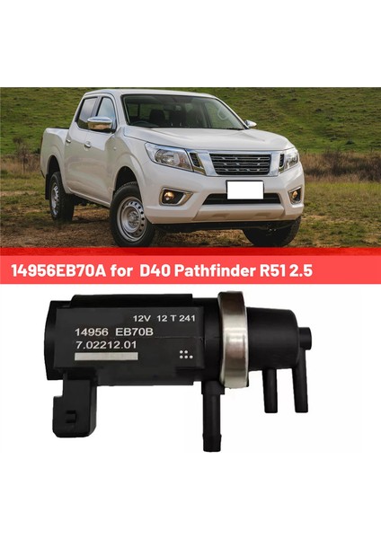 14956EB70A Turbo Solenoid Valf Turbo Vakum Boost Valf Navara Için Otomatik D40 Pathfinder R51 2.5 (Yurt Dışından) fırsatları
