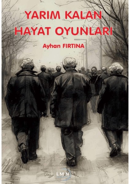 Yarım Kalan Hayat Oyunları