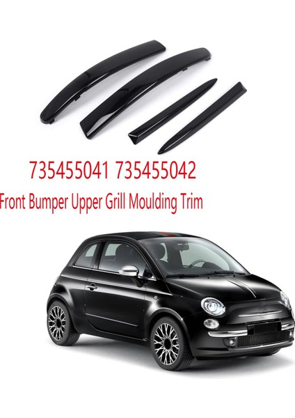 4pcs Ön Tampon Üst Izgara Kalıplama Fiat 500 2007-2015 735455041 735455042 735455056 735455057 (Yurt Dışından)