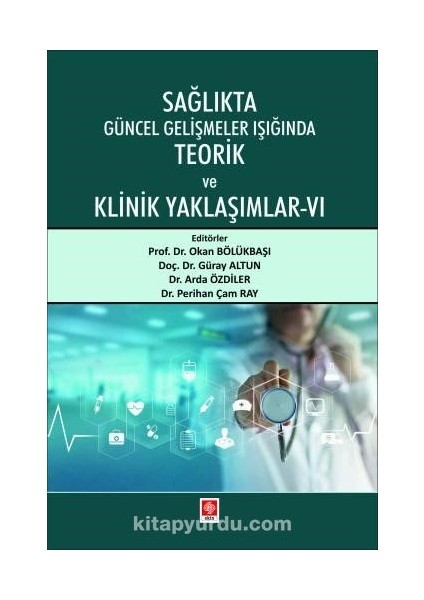 Sağlıkta Güncel Gelişmeler Işığında Teorik ve Klinik Yaklaşımlar 6