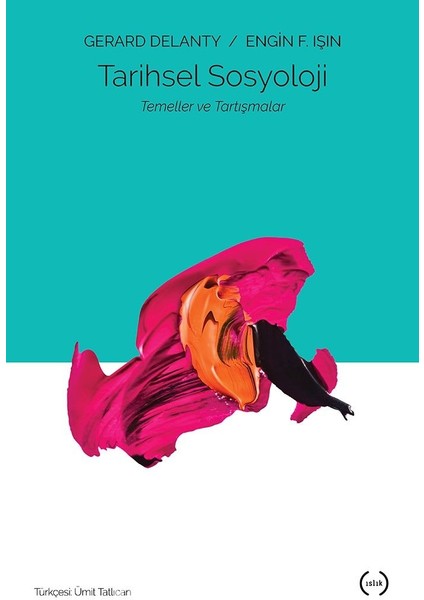 Tarihsel Sosyoloji Temeller ve Tartışmalar