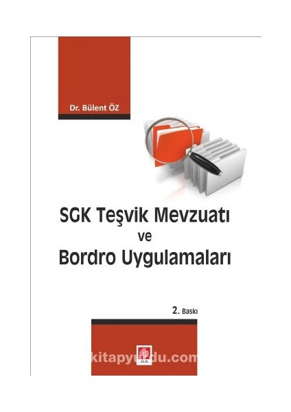 Sgk Teşvik Mevzuatı ve Bordro Uygulamaları