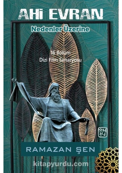 Ahi Evran Nedenler Üzerine Dizi-Film Senaryosu