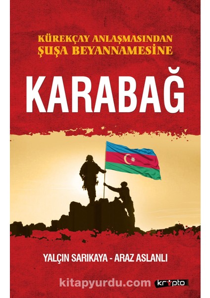 Kürekçay Anlaşmasından Şuşa Beyanamesine Karabağ