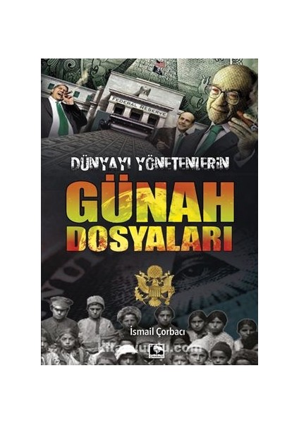 Dünyayı Yönetenlerin Günah Dosyaları