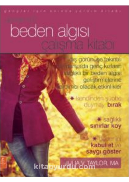 Gençler Için Beden Algısı Çalışma Kitabı / The Body Image Workbook For Teens Activities