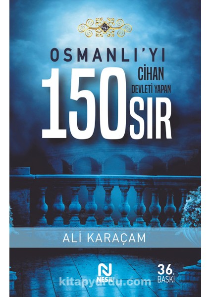 Osmanlı'yı Cihan Devleti Yapan 150 Sır