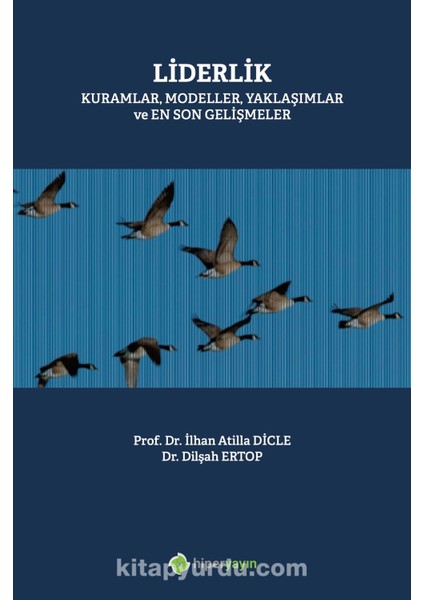 Liderlik Kuramlar, Modeller, Yaklaşımlar ve En Son Gelişmeler