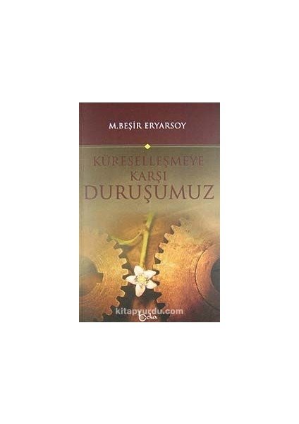 Küreselleşmeye Karşı Duruşumuz